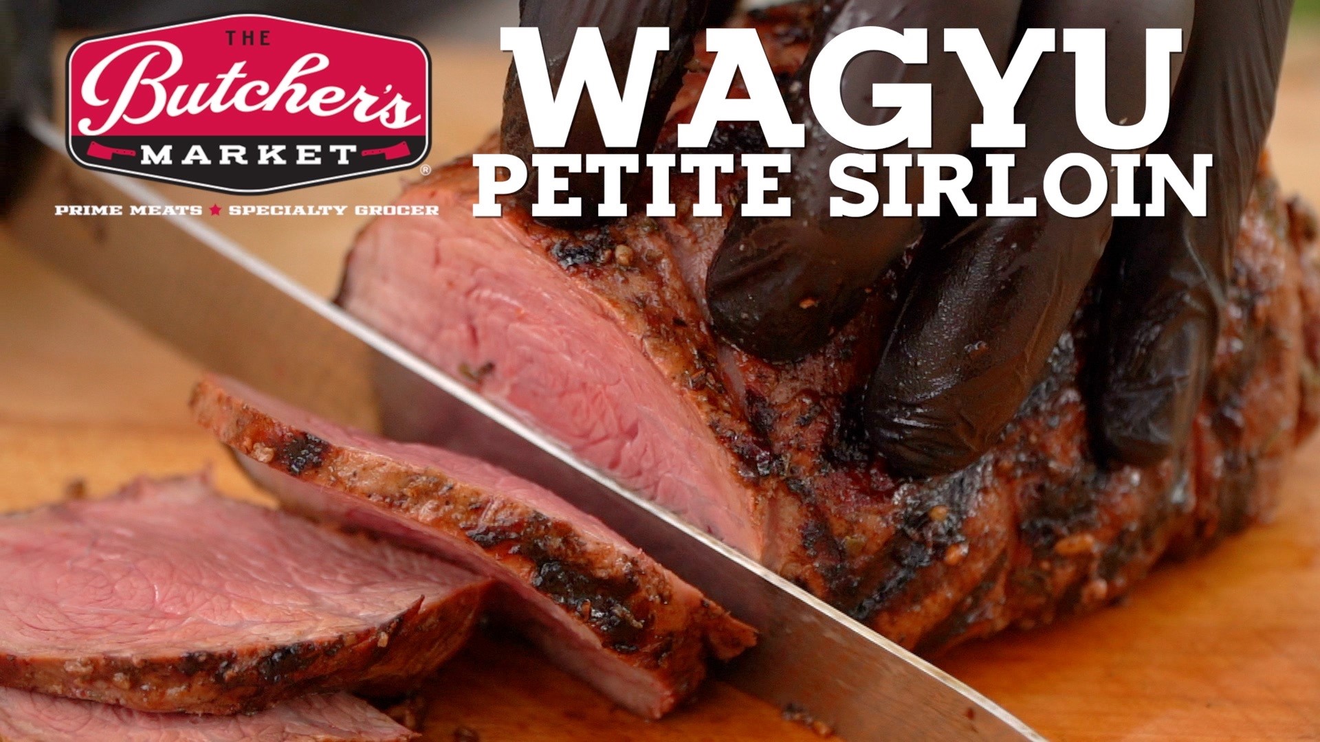 Wagyu Petite Sirloin Roast - Butchers Market